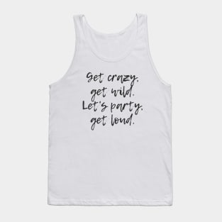 Get Crazy Tank Top